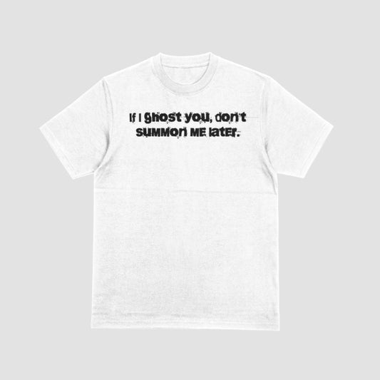 “Ghost Protocol” Tee – Don’t Summon Me Later